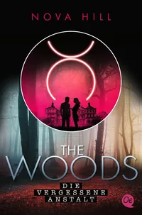 Cover von The Woods 1. Die vergessene Anstalt