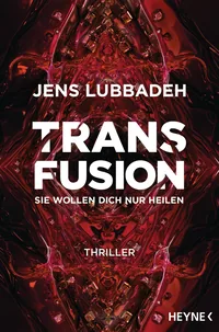 Cover von Transfusion – Sie wollen dich nur heilen