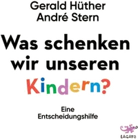 Cover von Was schenken wir unseren Kindern?