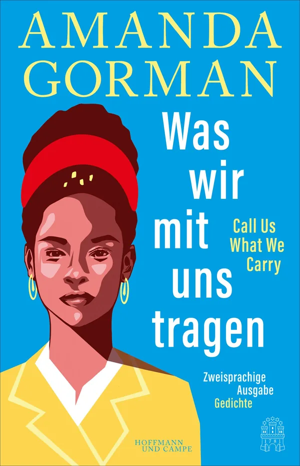 Cover von Was wir mit uns tragen – Call Us What We Carry: Zweisprachige Ausgabe