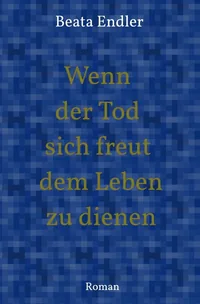 Cover von Wenn der Tod sich freut dem Leben zu dienen