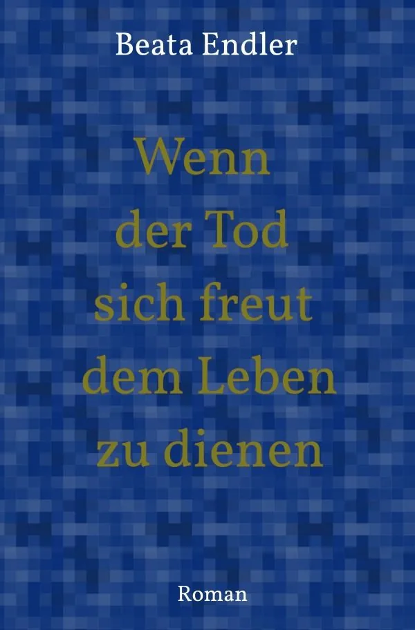 Cover von Wenn der Tod sich freut dem Leben zu dienen
