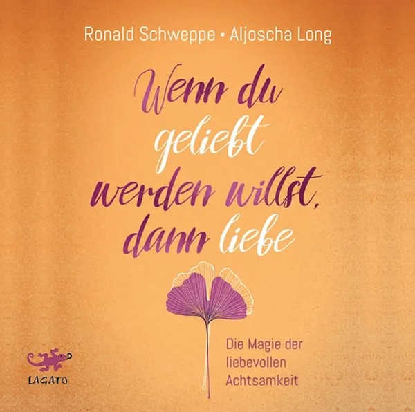 Cover von Wenn du geliebt werden willst, dann liebe