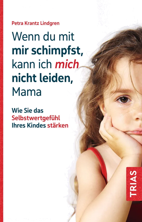 Cover von Wenn du mit mir schimpfst, kann ich mich nicht leiden, Mama