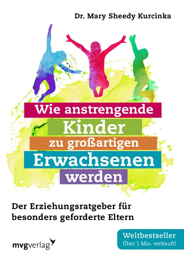 Cover von Wie anstrengende Kinder zu großartigen Erwachsenen werden