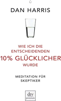Cover von Wie ich die entscheidenden 10% glücklicher wurde