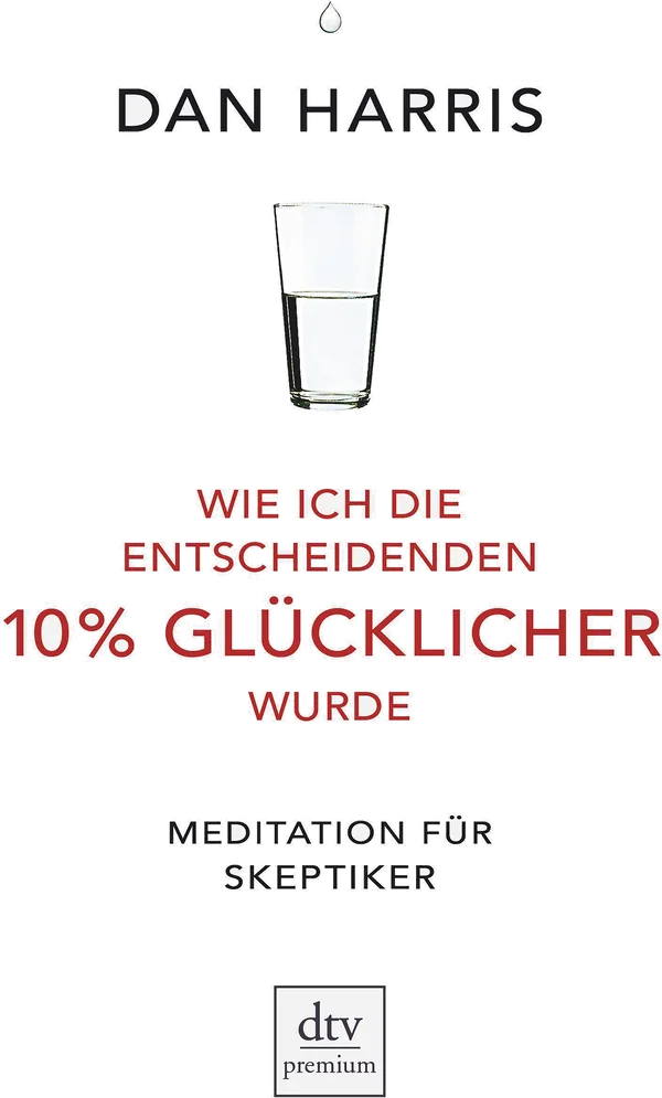 Cover von Wie ich die entscheidenden 10% glücklicher wurde