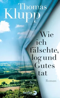 Cover von Wie ich fälschte, log und Gutes tat