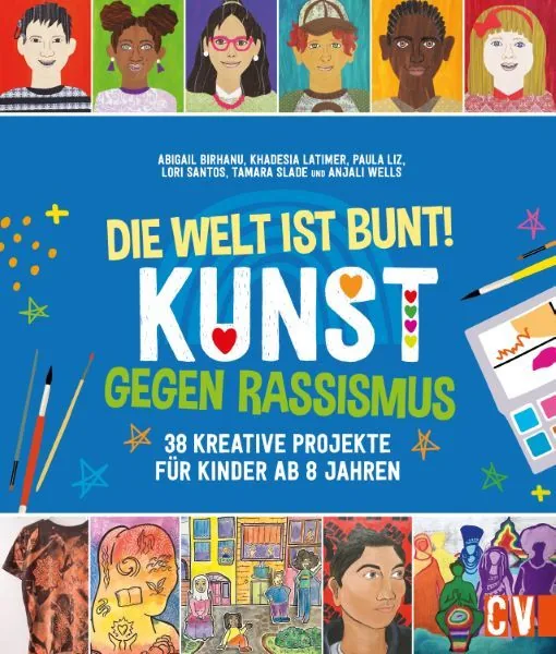 Coverabbildung 1 von Die Welt ist bunt! Kunst gegen Rassismus
