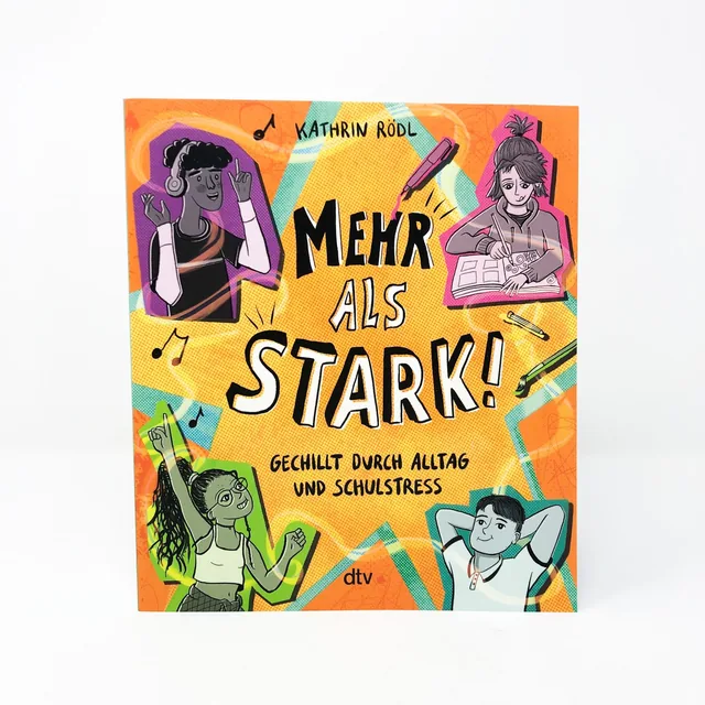 Abbildung 2 von Mehr als stark! – Gechillt durch Alltag und Schulstress