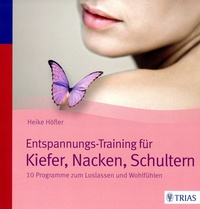 Buchcover-Entspannungs-Training-fuer-Kiefer-Nacken-Schultern-von-Heike-Hoefler