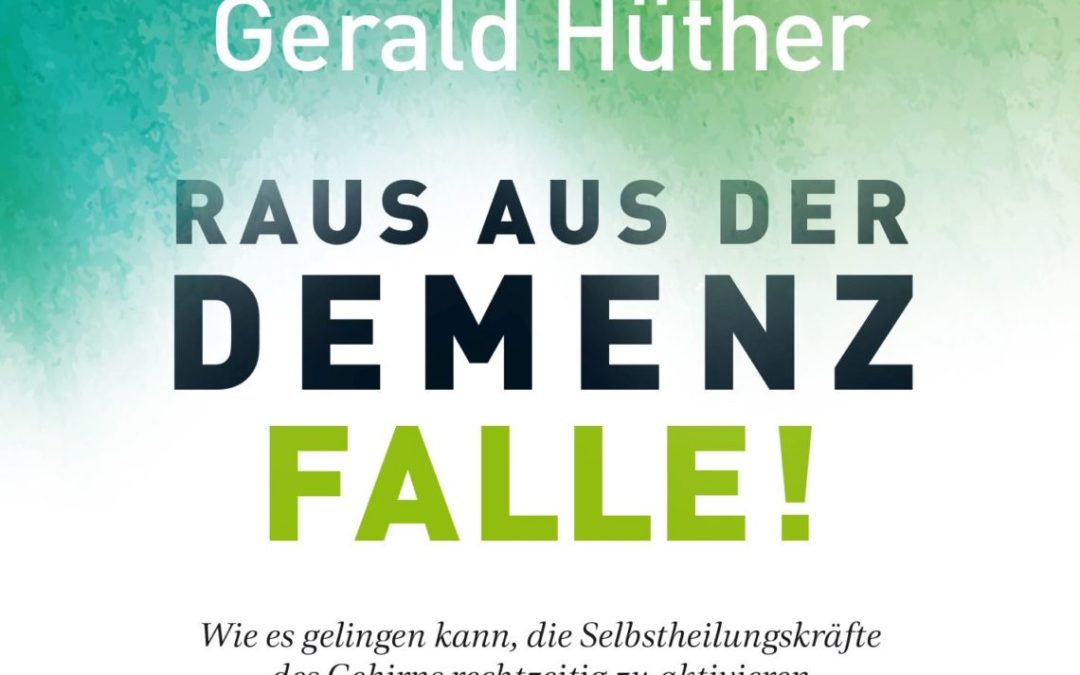Raus aus der Demenz-Falle!