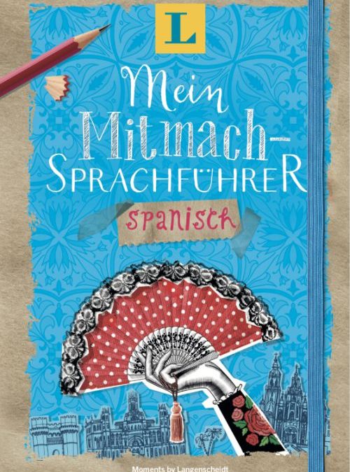 Langenscheidt Mein Mitmach-Sprachführer Spanisch – Sprache kreativ erleben