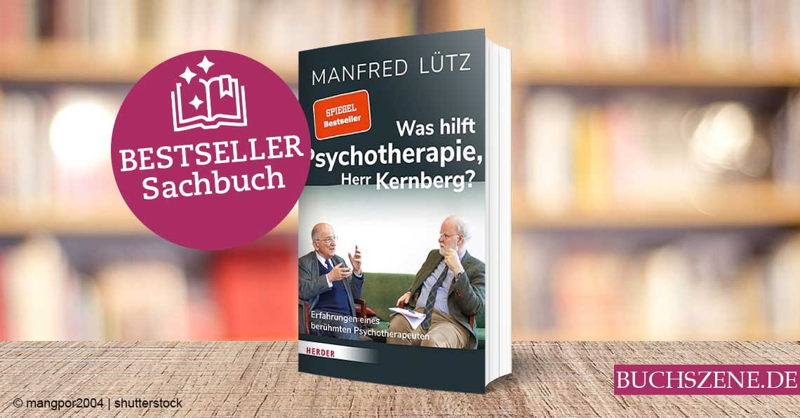 Titelbild Was hilft Psychotherapie Herr Kernberg Bestseller