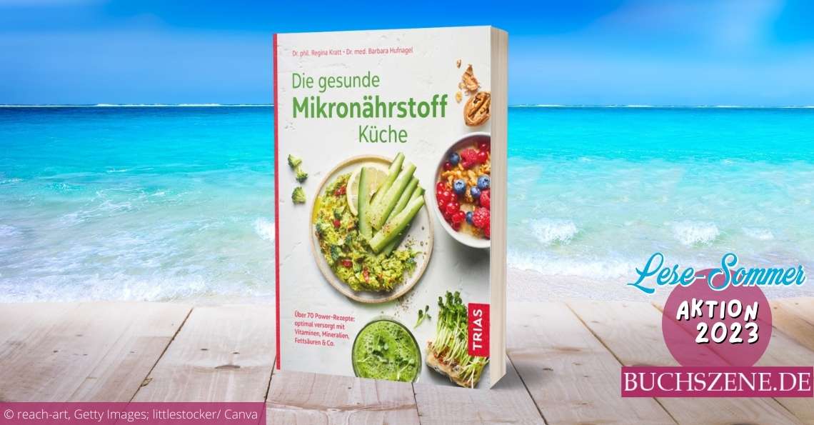 Die gesunde Mikronährstoff-Küche