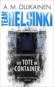 Team Helsinki – Die Tote im Container