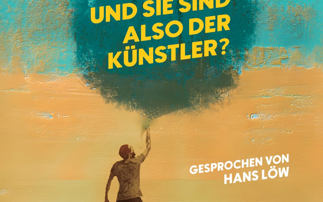 Und Sie sind also der Künstler? Hörbuch