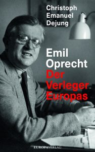 Emil Oprecht - Der Verleger Europas