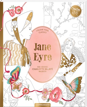 Jane Eyre - Das große Charlotte Brontë-Malbuch (Creative Time)