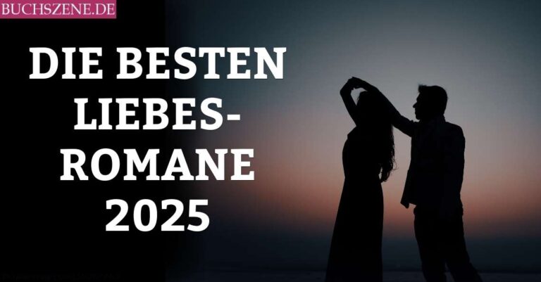 Die besten Liebesromane 2025