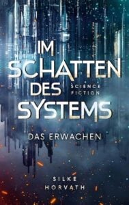 Im Schatten des Systems - Das Erwachen
