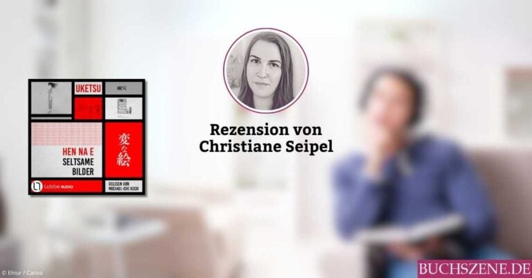Beitragsbild Rezension Hörbuch "HEN NA E – Seltsame Bilder"
