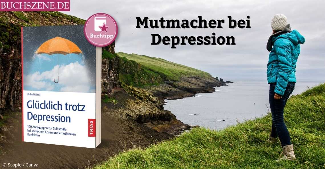 Glücklich trotz Depression – Buchtipp