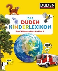 Das Duden Kinderlexikon – Eine Wissensreise von A bis Z