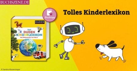 Das Duden Kinderlexikon – Eine Wissensreise von A bis Z