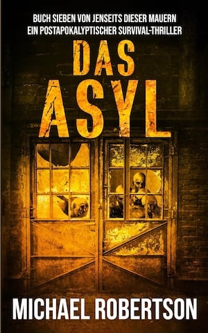 Das Asyl: Buch Sieben von Jenseits Dieser Mauern
