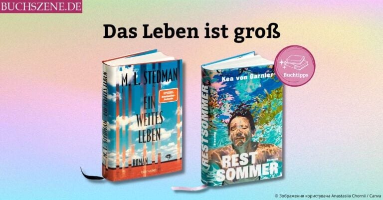 Beitragsbild für Buchtipps „Ein weites Leben“ und „Restsommer“