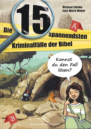 Buchcover von „Die 15 spannendsten Kriminalälle der Bibel“