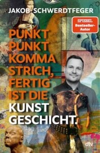 Buchcover von „Punkt Punkt Komma Strich, fertig ist die Kunstgeschicht'“