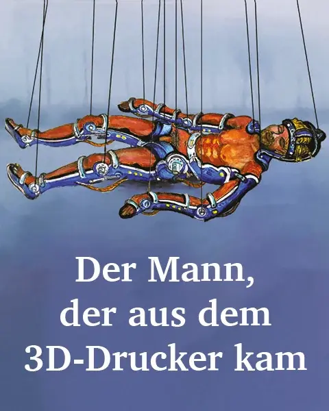 Banner von Der Mann, der aus dem 3D-Drucker kam Sidebar