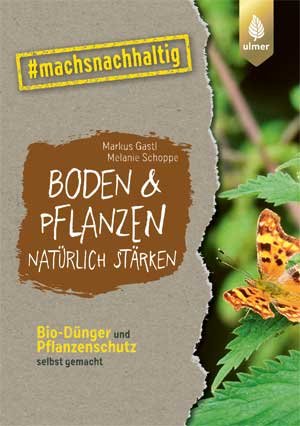 Boden & Pflanzen natürlich stärken