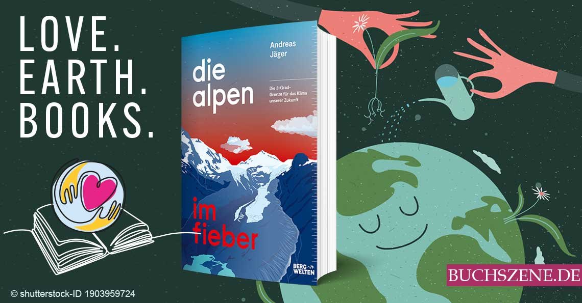 „Die Alpen im Fieber“ von Andreas Jäger