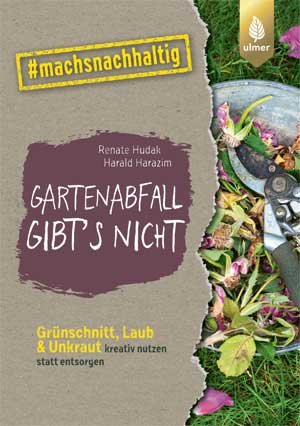 Gartenabfall gibts nicht