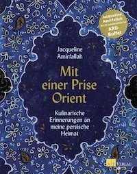 Mit einer Prise Orient - Jacqueline Amirfallah