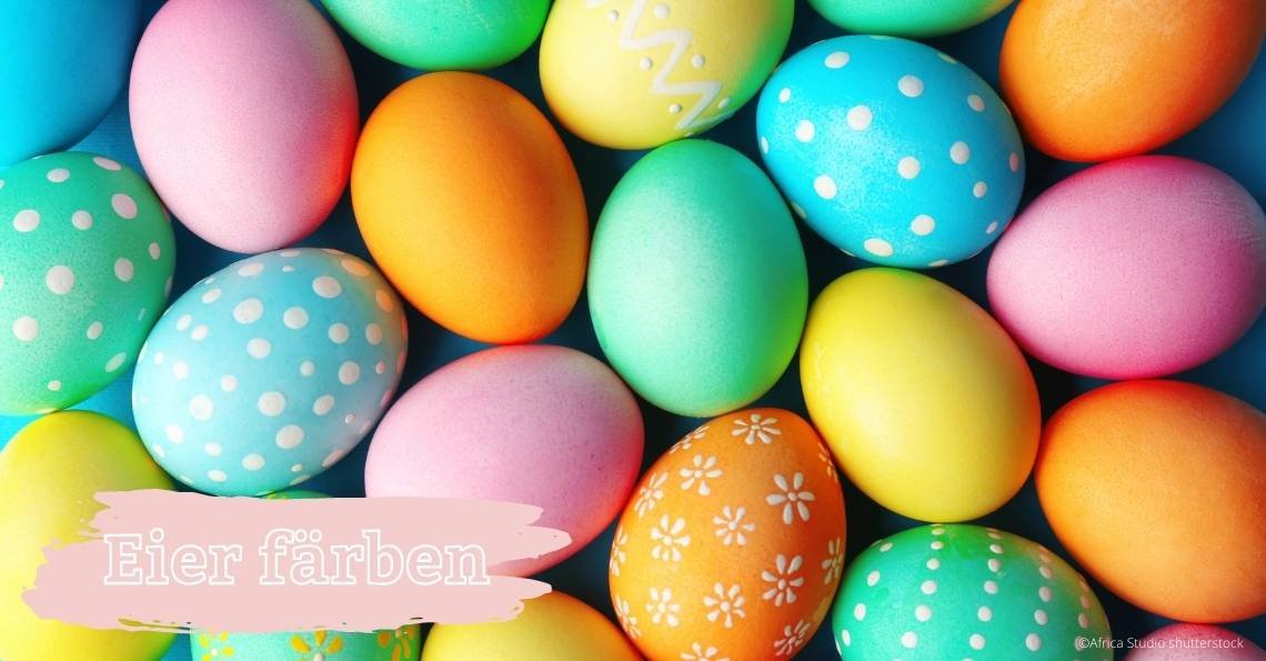 Bayerisches Kochbuch Eier färben Ostern 2022