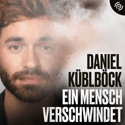 Ein Mensch verschwindet – Daniel Küblböck