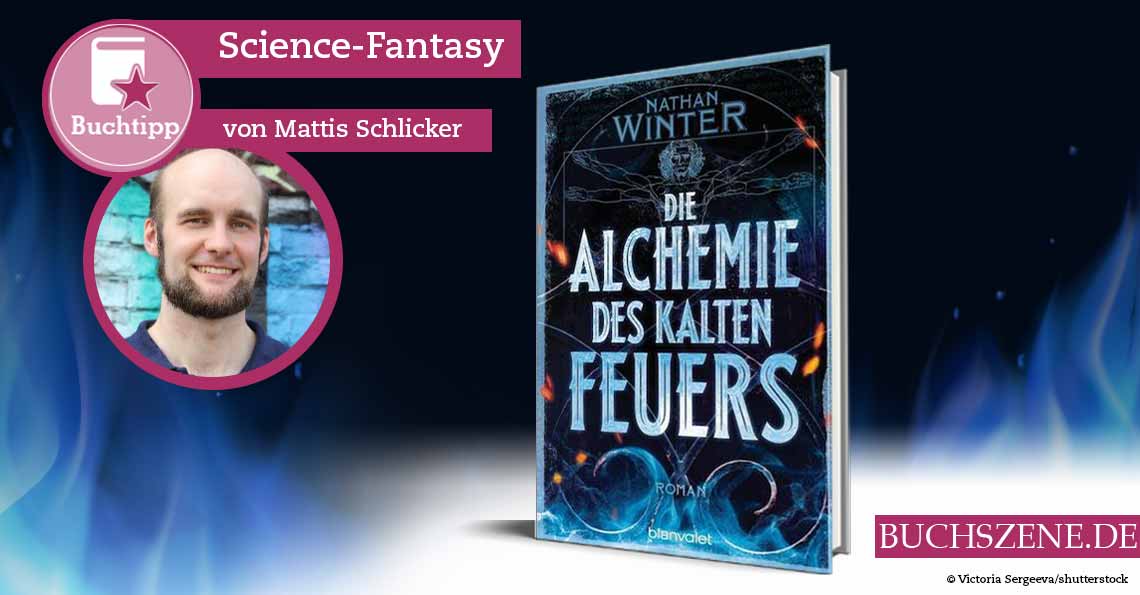 Die Alchemie des kalten Feuers Buchtipp Science Fantasy