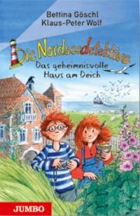 Die Nordseedetektive Das geheimnisvolle Haus am Deich
