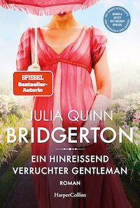 Ein hinreißend verruchter Gentleman – Bridgerton (Bd. 6)