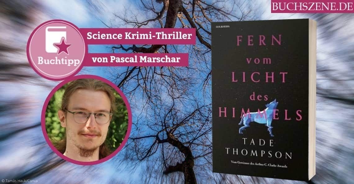 Fern vom Licht des Himmels SciFi Krimi-Thriller