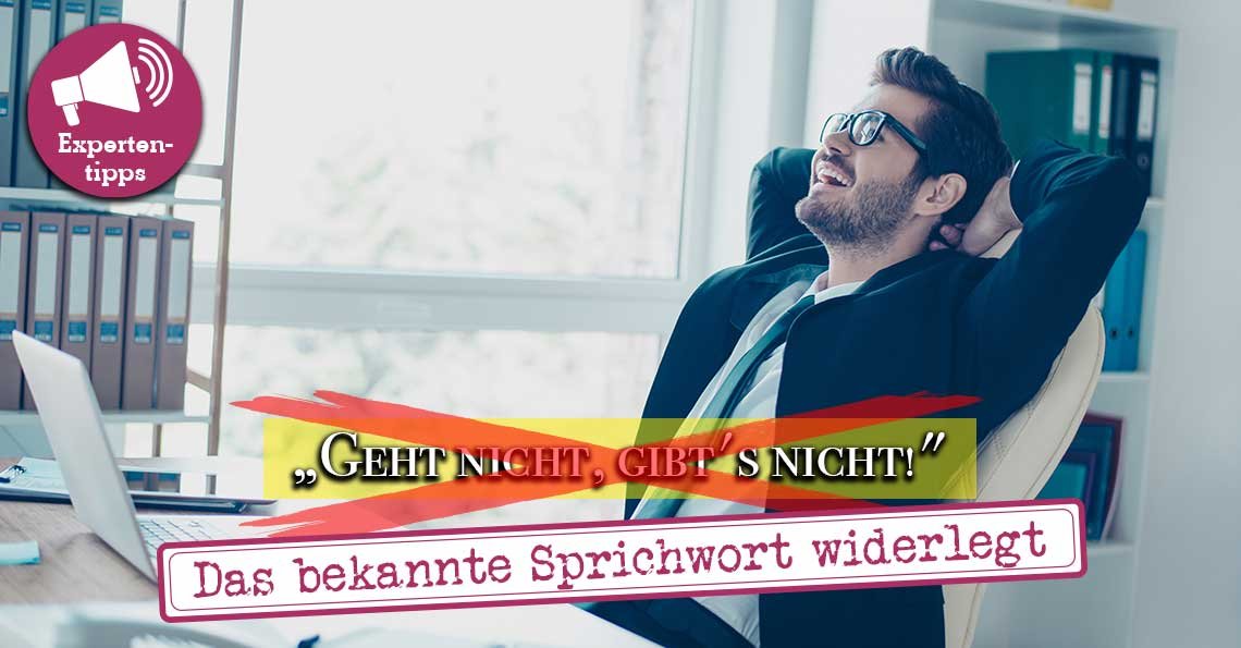 Geht nicht - gibts nicht?