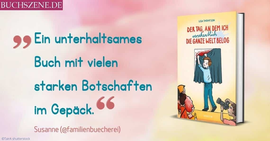 Kinderbuchblog Juni 2022 Der Tag, an dem ich versehentlich die ganze Welt belog