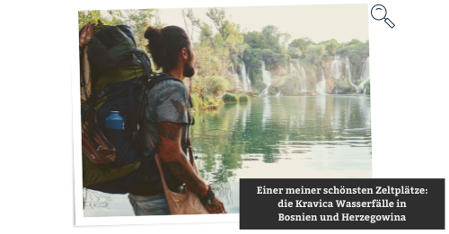Einer meiner schönsten Zeltplätze: die Kravica Wasserfälle in Bosnien und Herzegowina