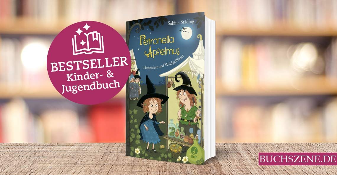 Petronella Apfelmus. Hexenfest und Waldgeflüster