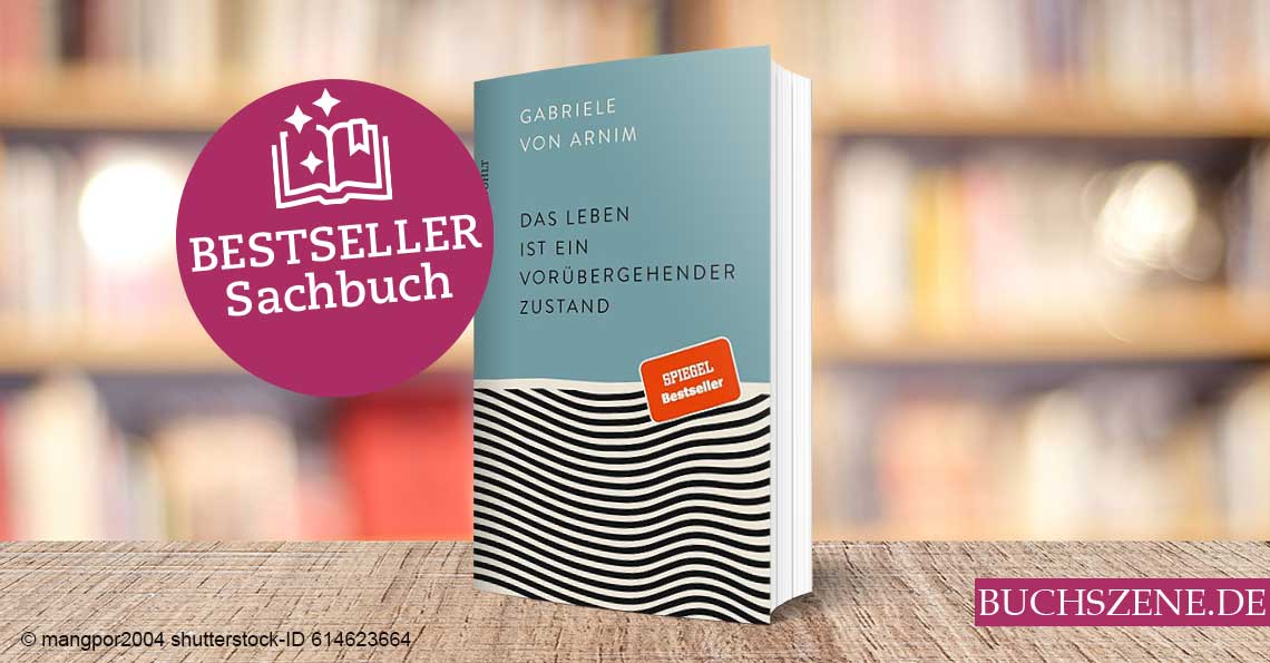 Titelbild Bestseller Sachbuch Das Leben ist ein vorübergehender Zustand