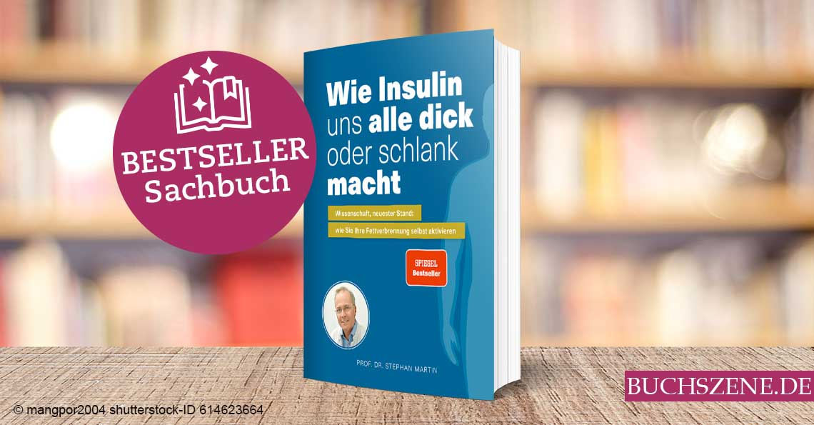 Titelbild Bestseller Sachbuch Wie Insulin uns alle dick oder schlank macht